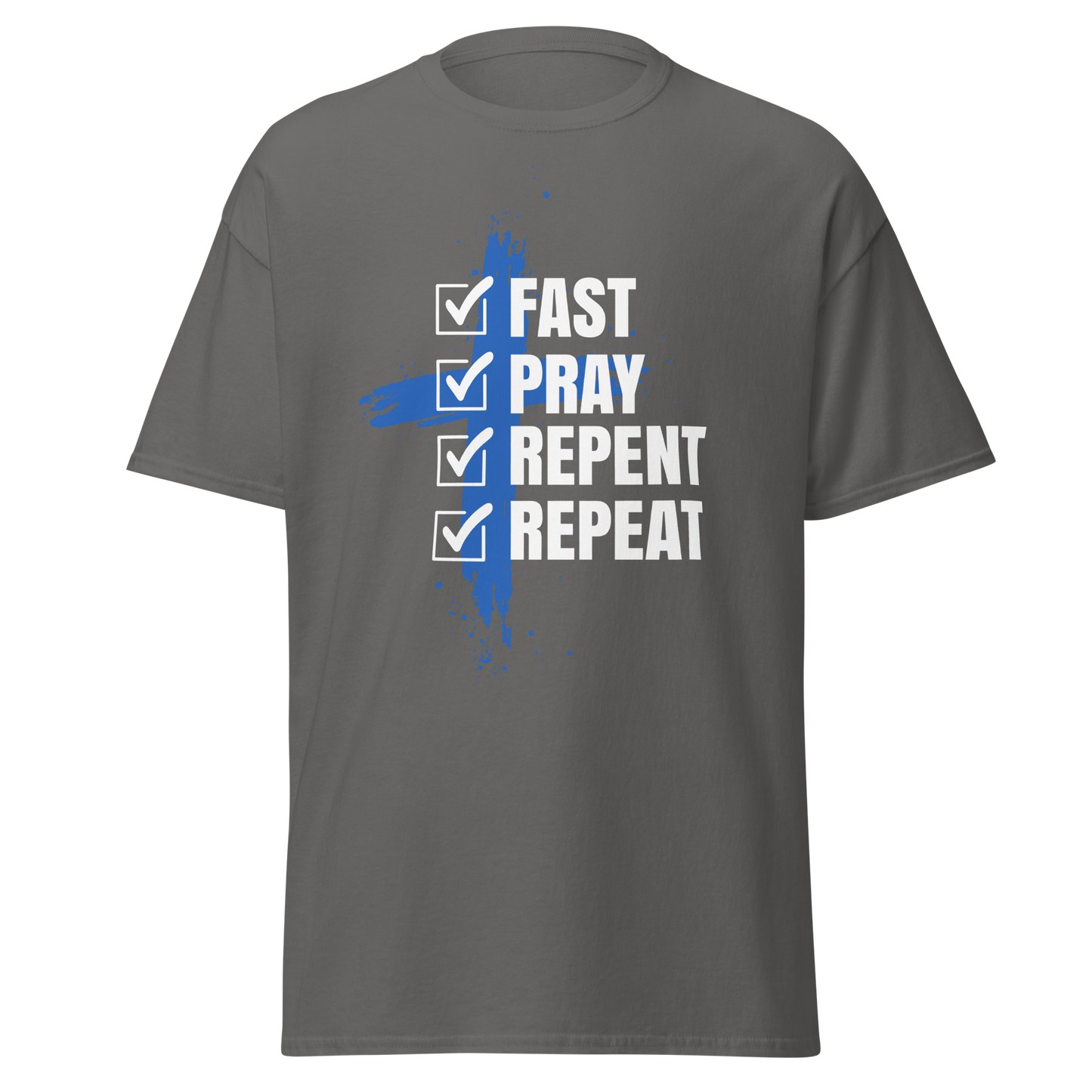 Fast Pray Repent Repeat T Shirt