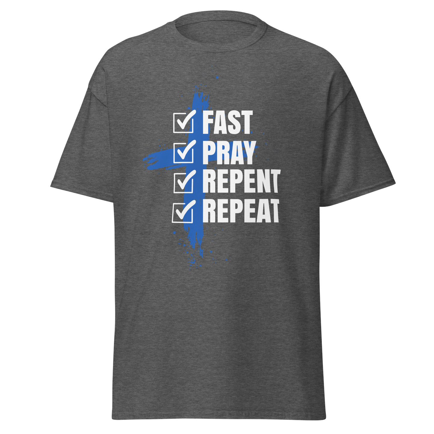 Fast Pray Repent Repeat T Shirt