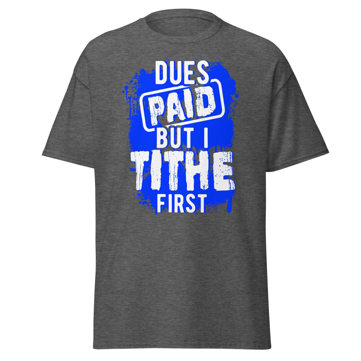Dues Paid Blue and White T-Shirt