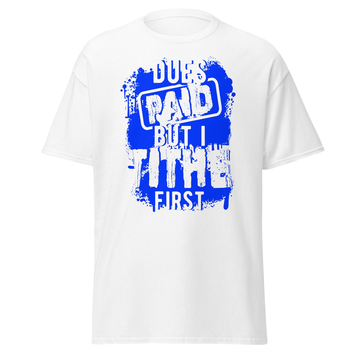 Dues Paid Blue and White T-Shirt