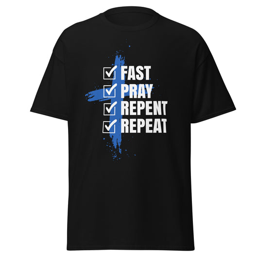 Fast Pray Repent Repeat T Shirt
