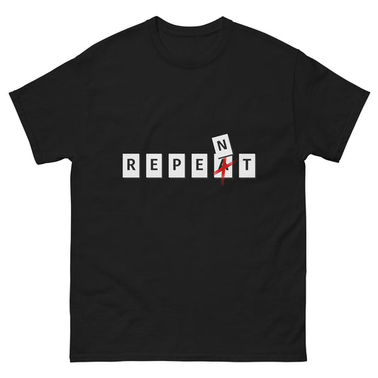 Don't Repeat, Repent T shirt