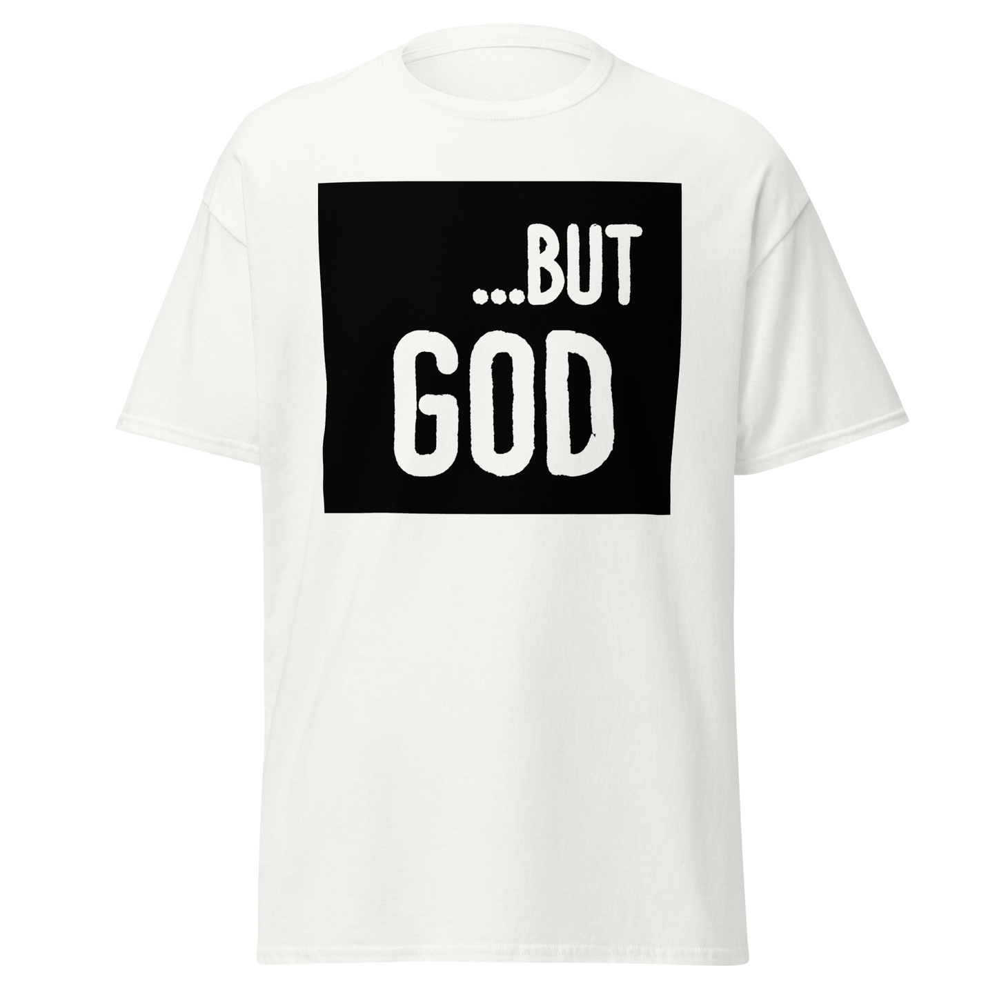 ...but God Block T-Shirt