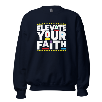 Elevate your Faith Sweatshirt