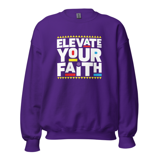 Elevate your Faith Sweatshirt