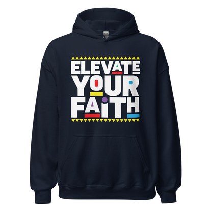 Elevate your Faith Hoodie