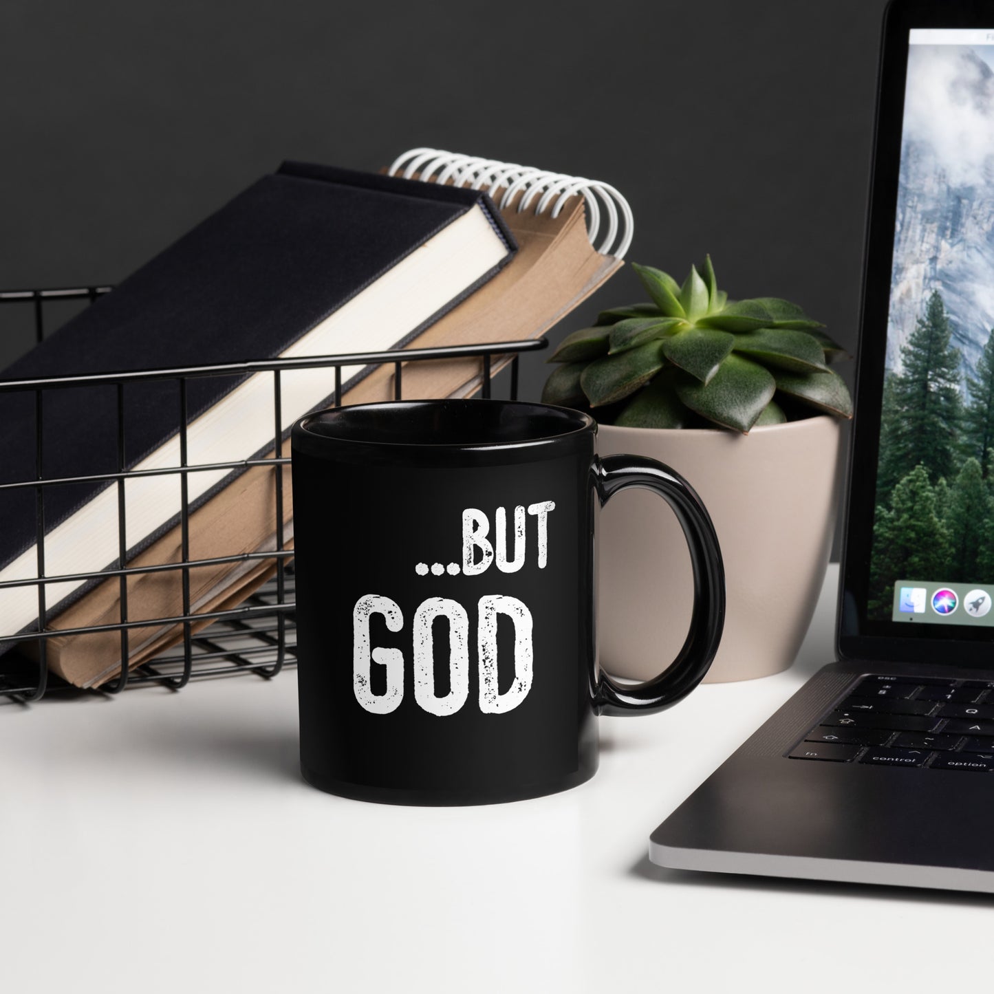 ...but God Black Glossy Mug