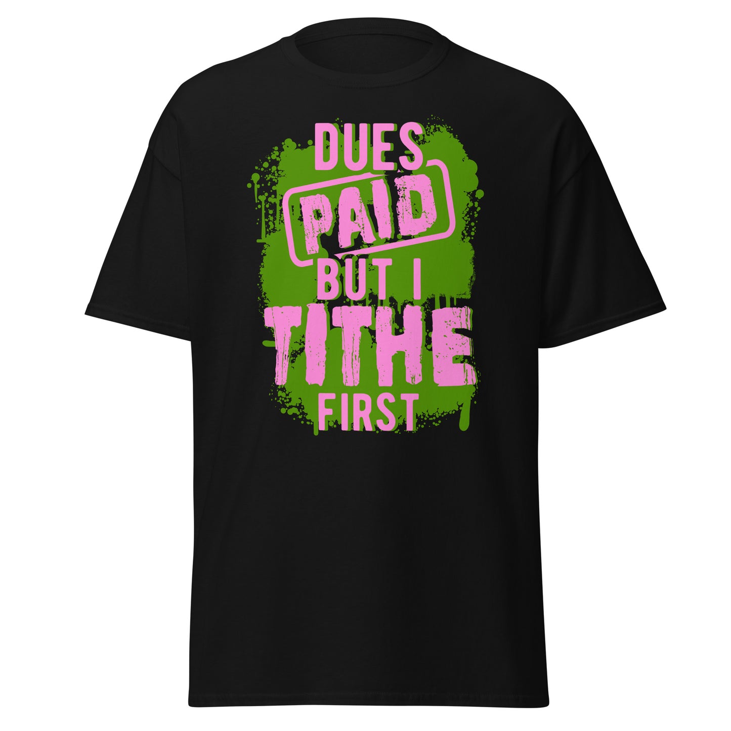 Dues Paid Pink and Green T-Shirt