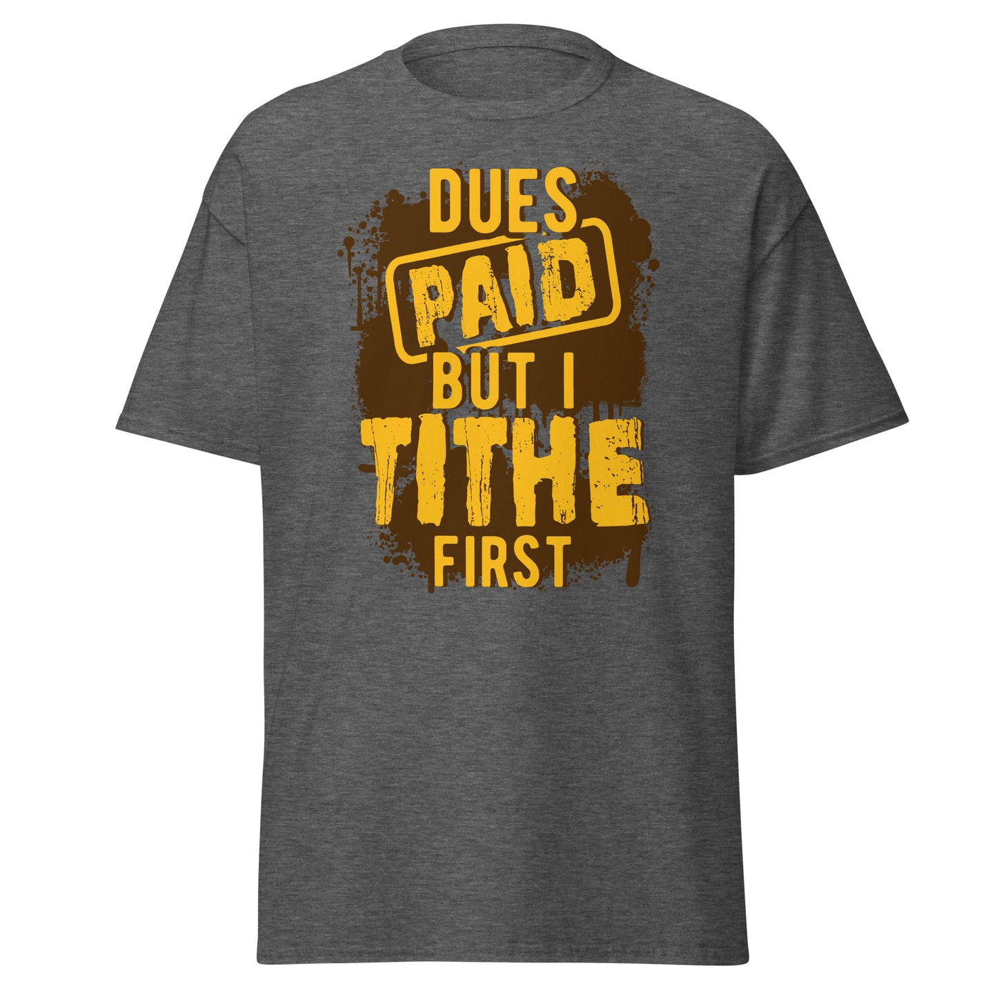 Dues Paid Brown and Gold T-Shirt