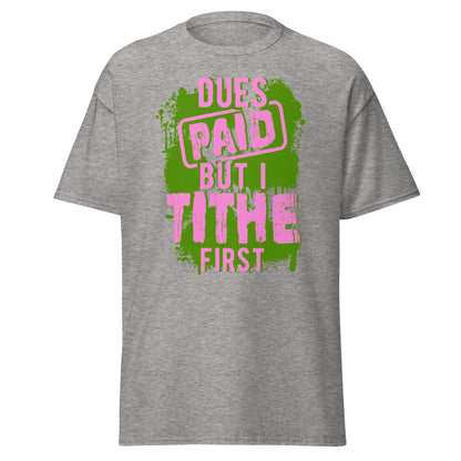 Dues Paid Pink and Green T-Shirt