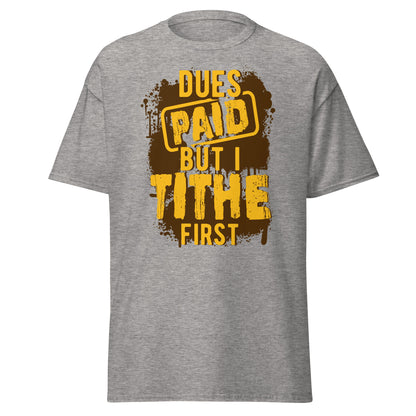 Dues Paid Brown and Gold T-Shirt