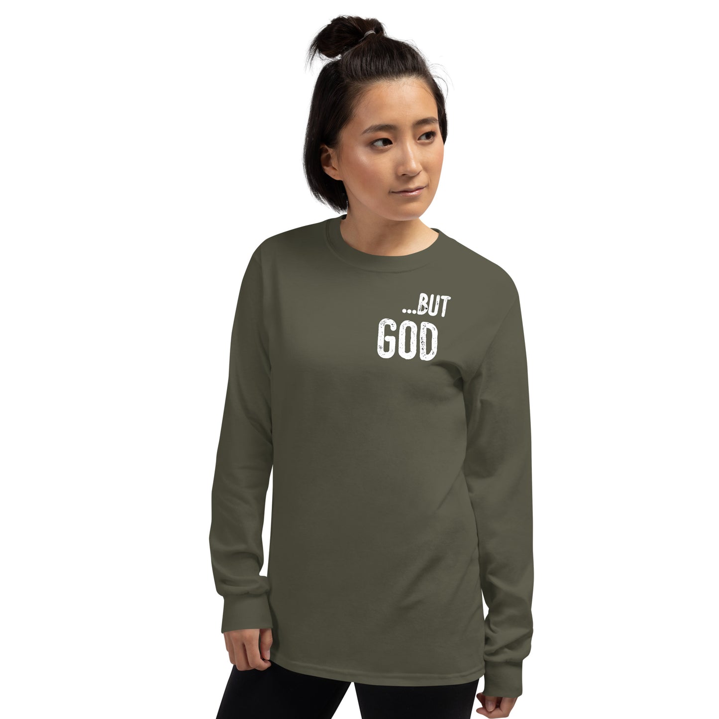 ... but God Long Sleeve Shirt