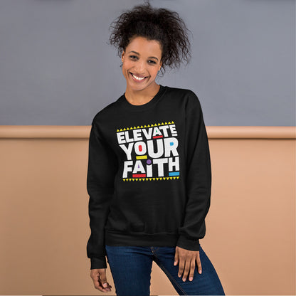 Elevate your Faith Sweatshirt