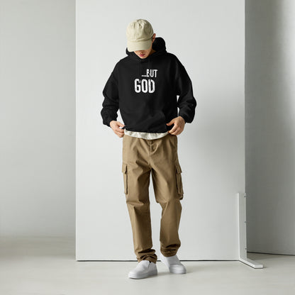 ... but God Unisex Hoodie