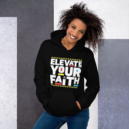 Elevate your Faith Hoodie