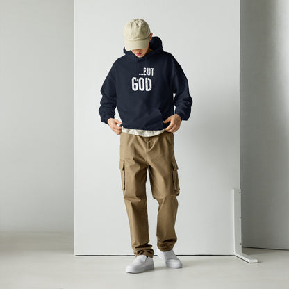 ... but God Unisex Hoodie