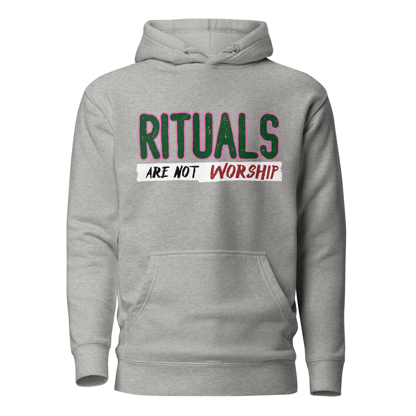 Rituals are not Worship Pink and Green Hoodie